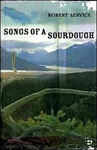 Songs of a Sourdough (Paperback, New)
