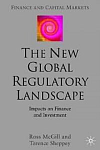 The New Global Regulatory Landscape: Impact on Finance and Investment (Hardcover, 2005)