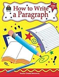 How to Write a Paragraph, Grades 3-5 (Paperback)