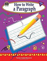 How to Write a Paragraph, Grades 1-3 (Paperback)