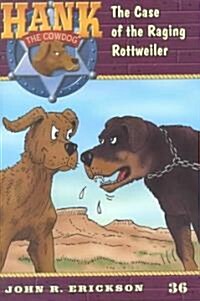 The Case of the Raging Rottweiler (Hardcover)