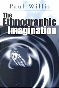 The Ethnographic Imagination (Paperback)