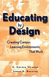 [중고] Educating by Design: Creating Campus Learning Environments That Work (Hardcover)