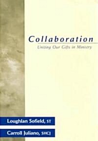 [중고] Collaboration: Uniting Our Gifts in Ministry (Paperback)