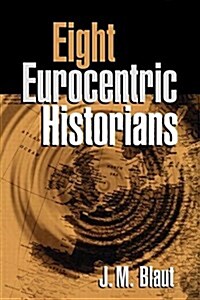 Eight Eurocentric Historians (Paperback)