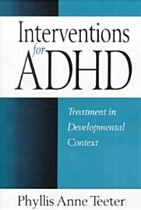 Interventions for ADHD: Treatment in Developmental Context (Paperback)