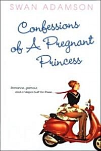 Confessions of a Pregnant Princess (Paperback)
