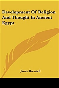 Development of Religion and Thought in Ancient Egypt (Paperback)