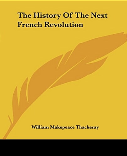 The History of the Next French Revolution (Paperback)