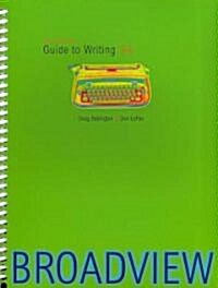 The Broadview Guide to Writing (Paperback, 3rd, Spiral)