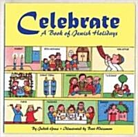 Celebrate: A Book of Jewish Holidays (Paperback)