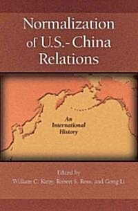 Normalization of U.S.-China Relations: An International History (Hardcover)