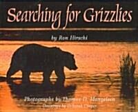Searching for Grizzlies (Hardcover)