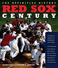 Red Sox Century: The Definitive History of Baseballs Most Storied Franchise (Hardcover, Expanded)