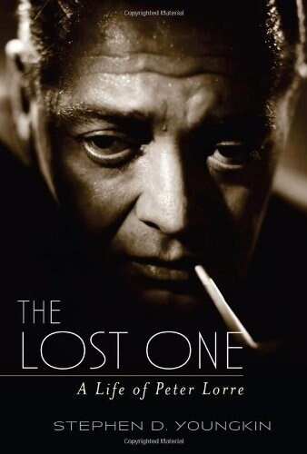 The Lost One: A Life of Peter Lorre (Hardcover)