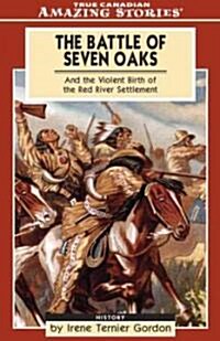 The Battle of Seven Oaks (Paperback)