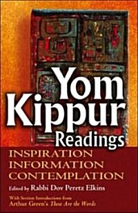 Yom Kippur Readings: Inspiration, Information and Contemplation (Hardcover)
