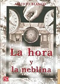 La Hora y la Neblina = Time and the Fog (Paperback)