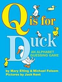 Q Is for Duck (School & Library)