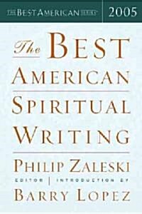 The Best American Spiritual Writing 2005 (Hardcover)