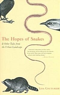 The Hopes of Snakes: And Other Tales from the Urban Landscape (Paperback)