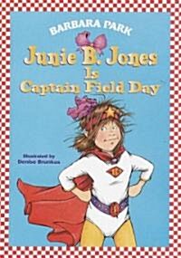 [중고] Junie B. Jones #16: Junie B. Jones Is Captain Field Day (Library Binding, Cloth First Pub)