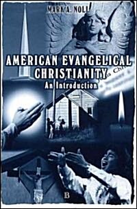 American Evangelical Christianity: An Introduction (Paperback)