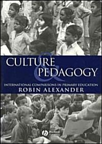 Culture and Pedagogy - International Comparisons in Primary Education (Paperback)