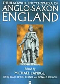 The Blackwell Encyclopedia of Anglo-Saxon England (Paperback)