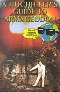 A Hitchhikers Guide to Armageddon (Paperback)