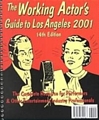 The Working Actors Guide to Los Angeles 2001 (Paperback)