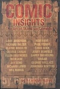 Comic Insights: The Art of Stand-Up Comedy (Paperback)
