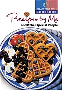 Recipes by Me & Other Special People (Paperback, Spiral)