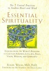 [중고] Essential Spirituality: The 7 Central Practices to Awaken Heart and Mind (Paperback)