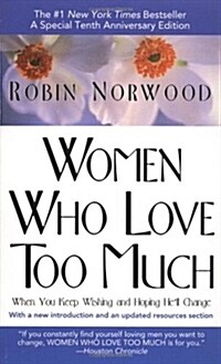 Women Who Love Too Much (Paperback, Reissue)