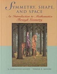 Symmetry, Shape, and Space (Hardcover)