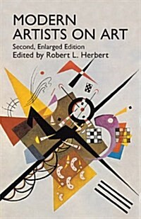 Modern Artists on Art: Second Enlarged Edition (Paperback, 2)