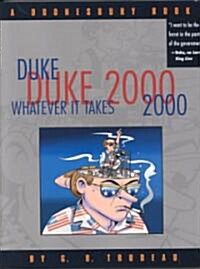 Duke 2000: Whatever It Takes, Volume 20: A Doonesbury Book (Paperback, 2000)