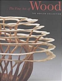 Fine Art of Wood (Hardcover)