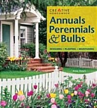 Annuals, Perennials and Bulbs (Paperback)