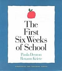The First Six Weeks of School (Paperback)