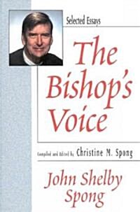 The Bishops Voice: Selected Essays 1979-1999 (Paperback)