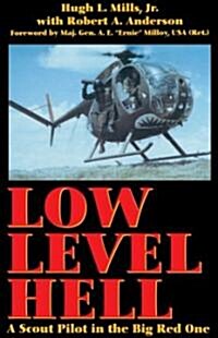 Low Level Hell: A Scout Pilot in the Big Red One (Paperback)