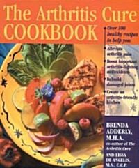 The Arthritis Cure Cookbook (Paperback)
