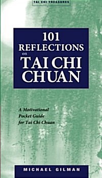 101 Reflections on Tai Chi Chuan (Paperback)