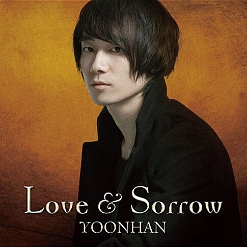 윤한 - Love & Sorrow