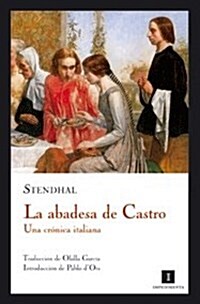 La Abadesa de Castro: Una Cronica Italiana (Paperback)