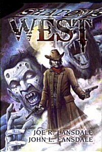 Shadows West (Hardcover, Signed, Limited)