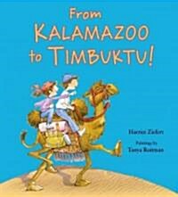 From Kalamazoo to Timbuktu! (Hardcover)