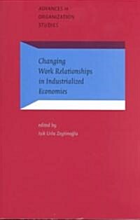 Changing Work Relationships in Industrialized Economies (Paperback)